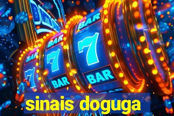 sinais doguga